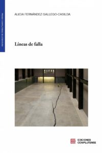 Portada de Líneas de falla, de Alicia Fernández Gallego-Casilda, Ediciones Complutense